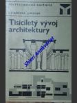 Tisíciletý vývoj architektury - staňková jaroslava / pechar josef - náhled