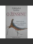 Základní kniha o ženšenu. Praktický průvodce po cestě za energií, zdravím a dlouhověkostí (Ženšen, zdraví, dlouhověkost) - náhled