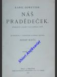 Náš pradědeček - romance z doby posledních copů - dewetter karel - náhled