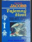 Tajemný život - secret life - přímá svědectví únosů ufo - jacobs david m. - náhled