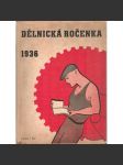 Dělnická ročenka Československé sociálně demokratické strany dělnické 1936 (politika, první republika, kalendář, mj. Jak se pracuje v Rusku, Hygiena nervového systému; inzerce) - náhled