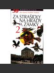 Za strašidly na hrady a zámky 2  [Padesát tipů na rodinné výlety po hradech a zámcích celé republiky - průvodce, pověsti, zajímavosti, strašidla, hrady, zámky] - náhled