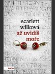 Až uvidíš moře wilková scarlett - náhled