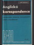 Anglická korespondence: pro obchod - průmysl - zasilatelství - banky a pojišťovny - náhled