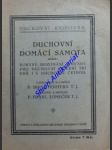 Duchovní domácí samota neboli pokyny, rozjímání a úvahy pro duchovní cvičení tří dnů i s duchovní četbou - hurter hugo t.j. - náhled