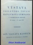 Výstava 200letého trvání havlíčkova gymnasia v německém brodě 29. června - 15. srpna 1935 síň václava klofáče - náhled