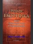 Pozor esoterika - mezi spiritualitou a pokoušením - stamm hugo - náhled