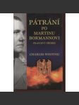 Pátrání po Martinu Bormannovi - Pravdivý příběh (Martin Bormann) - náhled