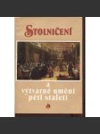 Stolničení a výtvarné umění pěti staletí [Katalog k výstavě - obrazy, stolování v novověku] - náhled