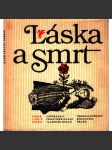 Láska a smrt (edice: Klub přátel poezie) [poezie, mj. Jan Kollár, F. L. Čelakovský, P. J. Šafařík; ilustrace a obálka Zdena Kabátová-Táborská] - náhled