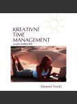 Kreativní time management. Nejen pro ženskou duši (rozvoj osobnosti, řízení, vztahy) - náhled