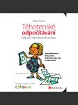 Těhotenské odpočítávání. Kolik dnů vám zbývá do porodu (porodnictví, gynekologie) - náhled