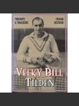 Velký Bill Tilden - triumfy a tragédie (tenis) - náhled