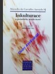 Inkulturace a požadavky modernosti / inkulturace víry - carvalho azevedo marcello de sj / ambros pavel - náhled