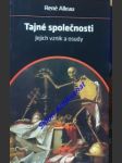 Tajné společnosti - jejich vznik a osudy - alleau rené - náhled