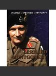 Bernard Montgomery. Velitelé, strategie, konflikty [druhá světová válka - britský velitel Spojenců] - náhled