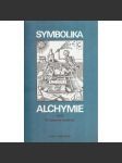 Symbolika alchymie aneb O kamenu mudrců (edice: Praga Caput Regni) [okultismus, esoterika] - náhled