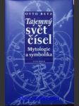 Tajemný svět čísel - mytologie a symbolika - betz otto - náhled