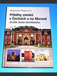 Příběhy zámků v Čechách a na Moravě - Jeviště života šlechtického - náhled