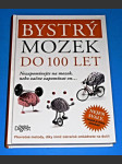 Bystrý mozek do 100 let - Nezapomínejte na mozek, nebo začne zapomínat on... - náhled