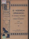 O vodních drahách po stránce technické a jich význam hospodářský - náhled