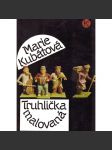 Truhlička malovaná (edice: Prostor) [venkov, Krkonoše, mj. Z kroniky krkonošské chalupy; Co se říká vo kominíkoj; Jak se na horách měřil čas; Jak se Krakonoš s Trautenberkem trumfovali) - náhled