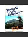 Všechny brány Krkonoš (Krkonoše, příroda, mj. Branou města Vysokého [Krakonoš]; Branou města Jilemnice; Branou města Vrchlabí; Branou města Trutnova; fotografie Václav Novák) - náhled