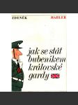 Jak se stát bubeníkem královské gardy (dětská literatura, Velká Británie, královská garda, ilustrace Vladimír Fuka) - náhled