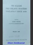 Tři kázání pro oslavu svatého václava v roce 1929 - málek josef - náhled