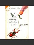 Věci, květiny, zvířátka a lidé pro děti (edice: Klub mladých čtenářů) [dětská literatura, příroda, ilustrace Jiří Trnka) - náhled