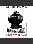 Rodný kraj. Výbor z díla Jakuba Demla (literární věda, dekadence, Jakub Deml, Tasov) - náhled