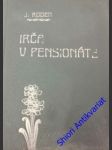 Irča v pensionátě - roden josef - náhled