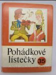 Pohádkové lístečky 35: Soubor osmi lidových pohádek: O vodníkovi ve mlýně, O silném kohoutkovi, Rybářův syn a jantarová kráska, Zlatá flétna, Opičí král, Orlí bratrstvo, O dobrém srdci drvoštěpa Dobroty, Jak se zajíc nedal - náhled