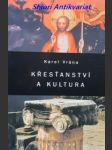 Křesťanství a kultura - esej - vrána karel - náhled