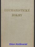 Eucharistické jiskry - svazek i - náhled