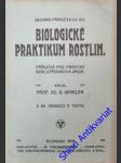 Biologické praktikum rostlin. - ( příručka pro praktika škol a středních a jiných) - winkler gustav - náhled