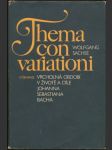 Thema  con  variationi - vrcholná  období  v  životě  a  díle  j. s. bacha - náhled