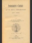 Protestanství v čechách až do bitvy bělohorské (1570-1620)  - náhled