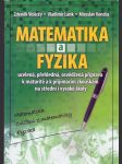 Matematika a fyzika - ucelená, přehledná, osvědčená příprava k maturitě a k přijímacím zkouškám na střední i vysoké školy - náhled