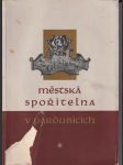 Městská spořitelna v pardubicích - padesát let městské spořitelny v pardubicích 1886 - 1936 - náhled