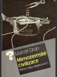 Mimozemské civilizace – mýtus, nebo skutečnost? - náhled