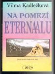 Na pomezí  eternaalu - náhled