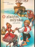 O zlatém mlýnku a jiné pohádky - náhled