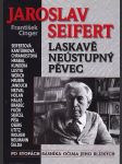 Jaroslav seifert - laskavě neústupný pěvec -po stopách básníka očima jeho blízkých / - náhled