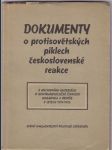 Dokumenty o protisovětských piklech československé reakce  / z archivního materiálu o kontrarevoluční činnosti masaryka a beneše v letech 1917-1924 / - náhled