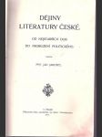 Dějiny  literatury  české - od nejstarších dob do probuzení politického - náhled