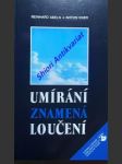 Umírání znamená loučení - abeln reinhard / kner anton - náhled