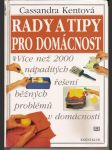 Rady  a tipy pro  domácnost - více než 2000 nápaditých řešení běžných problémů v domácnosti - náhled