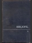 Bibliofil - časopis pro pěknou knihu a její úpravu  roč. x - náhled