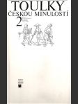 Toulky  českou  minulostí  2 - od  časů  přemysla  otakara i.  do  nástupu  habsburků  1197-  1526 - náhled